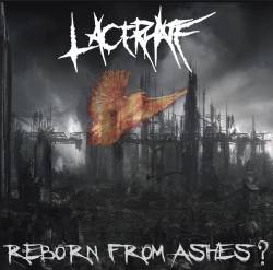 Lacerhate : Reborn from Ashes ?